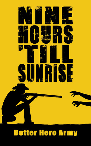 Nine Hours 'Till Sunrise (Paperback)