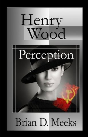 Henry Wood Perception (Henry Wood Detective #3)