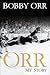 Orr: My Story