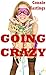 Going Crazy: Five Explicit Erotica Stories