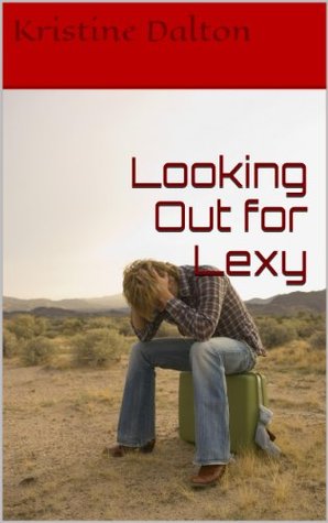 Looking Out for Lexy (Kindle Edition)