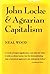 John Locke and Agrarian Capitalism