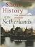 A Short History of the Netherlands: From Prehistory to the Present Day