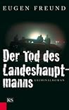 Der Tod des Landeshauptmanns Der Tod des Landeshauptmanns