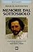 Memorie dal sottosuolo by Fyodor Dostoevsky Memorie dal sottosuolo by Fyodor Dostoevsky