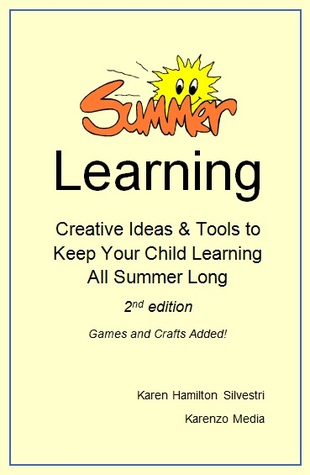 Summer Learning Creative Ideas and Tools to Keep Your Child (Kindle Edition)