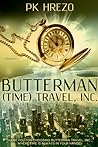 Butterman (Time) Travel, Inc. by P.K. Hrezo