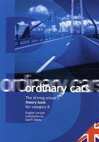 Ordinary Cars: The Driving School's Theory Book for Category B (Paperback)