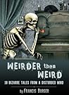 Weirder Than Weird