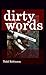 Dirty Words by Todd Robinson