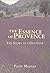 The Essence of Provence by Pierre Magnan
