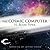 The Cosmic Computer