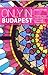 Only in Budapest: A Guide t...