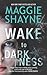 Wake to Darkness (Brown and...