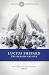 The Dragon Griaule by Lucius Shepard