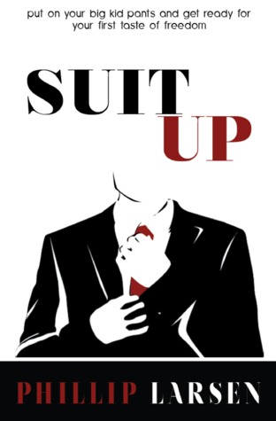 Suit Up!: Time to put your big kid pants on and get ready for your first taste of freedom