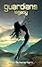 Guardians Legacy (Guardians, #1)