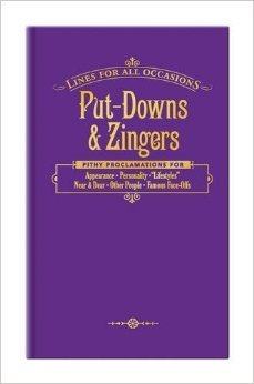 Put-Downs & Zingers for All Occasions (Lines for All Occasions)