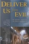 Deliver Us from Evil: An Uneasy Frontier in Christian Mission Deliver Us from Evil: An Uneasy Frontier in Christian Mission
