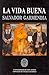 La Vida Buena