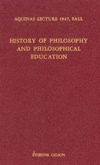 History of Philosophy and Philosophical Education (Aquinas Lecture in Philosophy, #12)