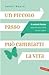Un piccolo passo può cambiarti la vita