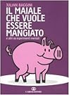 Il maiale che vuo...