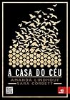 A Casa do Céu by Amanda Lindhout