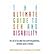 The Ultimate Guide to Sex and Disability by Miriam Kaufman