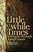 Little While Times