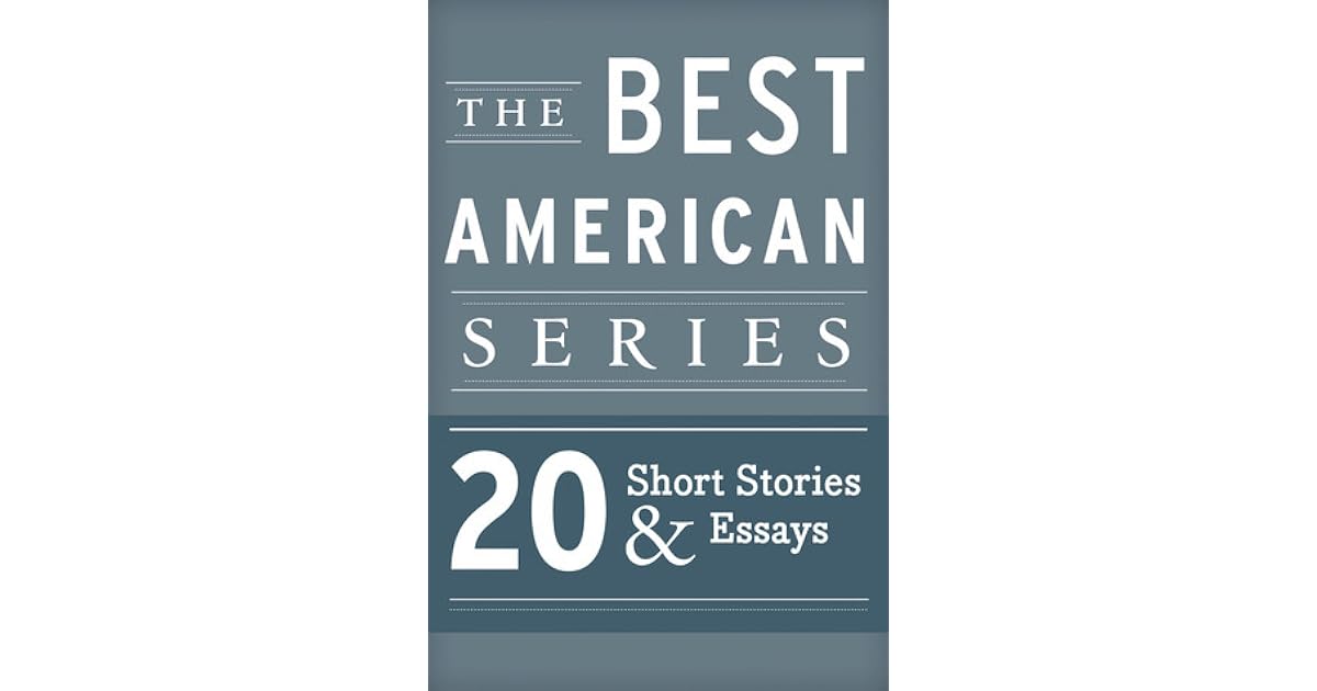 The Best American Series 20 Short Stories and Essays by Best American