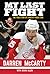 My Last Fight: The True Story of a Hockey Rock Star