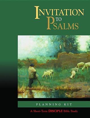 Invitation to Psalms: Planning Kit: A Short-Term DISCIPLE Bible Study