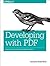 Developing with PDF: Dive Into the Portable Document Format