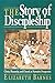 The Story Of Discipleship: Christ, Humanity, and Church in Narrative Perspective
