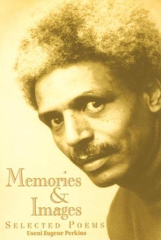 Memories & Images: Selected Poems