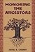 Honoring the Ancestors by James E. Cherry