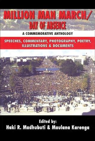 Million Man March/Day of Absence: A Commemorative Anthology, Speeches, Commentary, Photography, Poetry, Illustrations & Documents (Paperback)