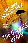 The Games Begin (Agent Colt Shore)