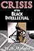 Crisis of the Black Intellectual