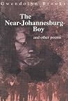 The Near-Johannesburg Boy and Other Poems The Near-Johannesburg Boy and Other Poems