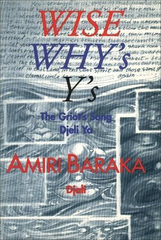 Cover of Wise, Why's, Y's: The Griot's Song Djeli YA