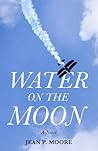 Water on the Moon by Jean P. Moore