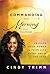 Commanding Your Morning Daily Devotional: Unleash God's Power in Your Life--Every Day of the Year