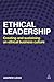 Ethical Leadership: Creating and Sustaining an Ethical Business Culture