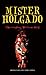 Mister Holgado by Christopher William Hill