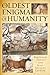 The Oldest Enigma of Humani...