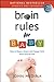 Brain Rules for Baby (Updated and Expanded) by John Medina