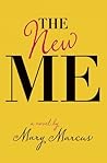 The New Me by Mary Marcus
