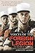 Voices of the Foreign Legion: The History of the World's Most Famous Fighting Corps